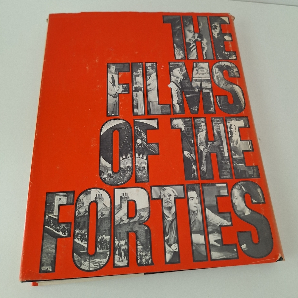 The Films of the Forties by Tony Thomas - Hardcover First Edition